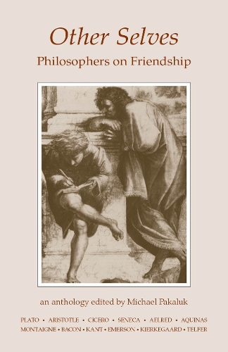Other Selves: Philosophers on Friendship (Paperback)