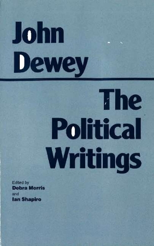 Dewey: The Political Writings (Hardback)