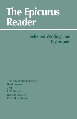 The Epicurus Reader: Selected Writings and Testimonia - Hackett Classics (Paperback)