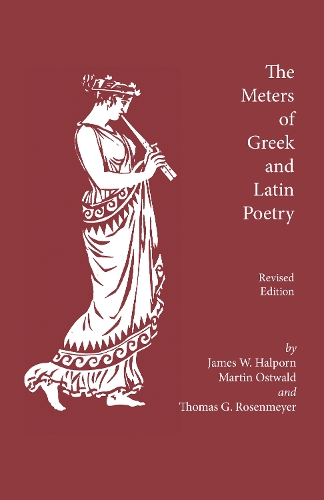 The Meters of Greek and Latin Poetry (Paperback)