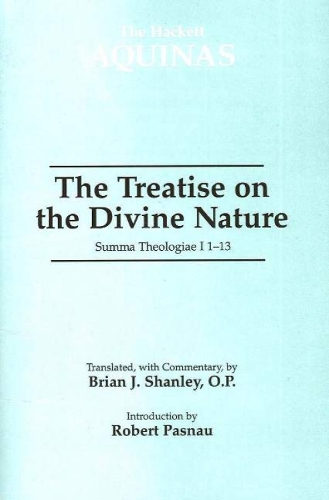 The Treatise on the Divine Nature: Summa Theologiae I 1-13 (Hardback)
