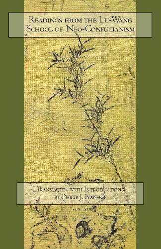 Readings from the Lu-Wang School of Neo-Confucianism (Paperback)