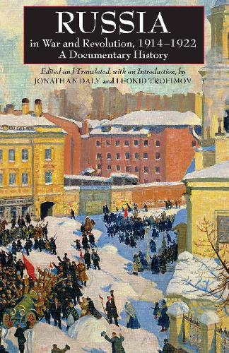 Russia in War and Revolution, 1914-1922: A Documentary History (Paperback)