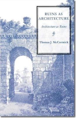Ruins as Architecture (Paperback)