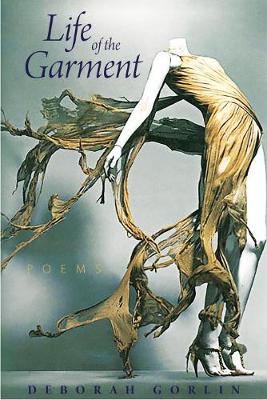 Life of the Garment: Poems (Paperback)