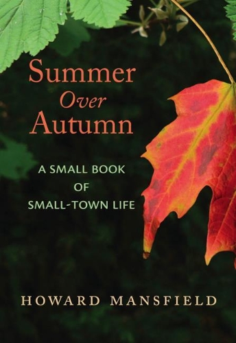 Summer Over Autumn: A Small Book of Small-Town Life (Paperback)