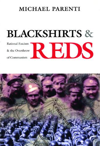 Cover of Blackshirts and Reds: Rational Fascism and the Overthrow of Communism