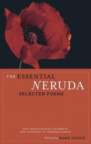 The Essential Neruda: Selected Poems (Paperback)