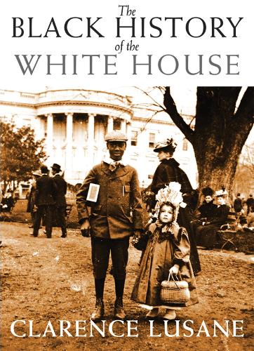 The Black History of the White House - City Lights Open Media (Paperback)