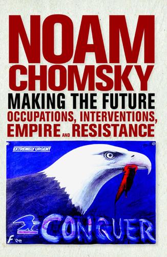 Making the Future: Occupations, Interventions, Empire and Resistance (Paperback)