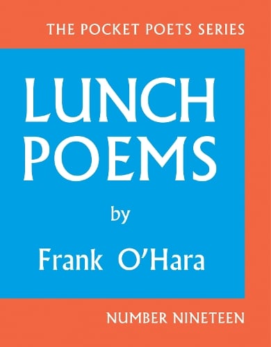 Lunch Poems: 50th Anniversary Edition - City Lights Pocket Poets 19 (Hardback)