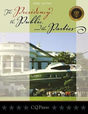 The Presidency, the Public, and the Parties (Paperback)