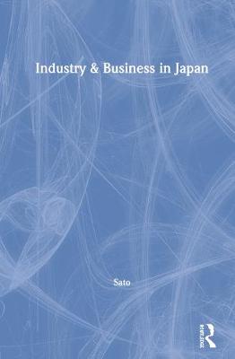 Industry & Business in Japan (Hardback)