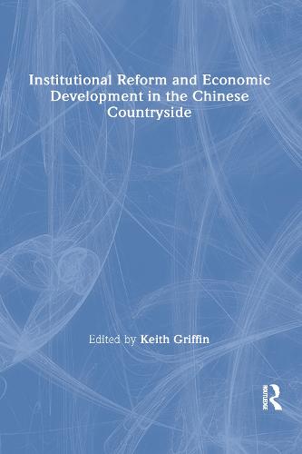 Institutional Reform and Economic Development in the Chinese Countryside (Hardback)