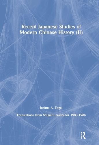 Recent Japanese Studies of Modern Chinese History: v. 2 (Hardback)