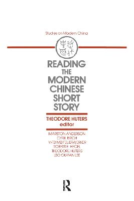 Reading the Modern Chinese Short Story (Hardback)