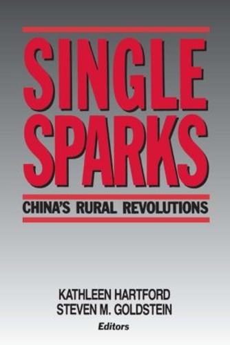 Single Sparks: China's Rural Revolutions (Paperback)