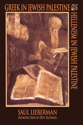 Greek in Jewish Palestine/Hellenism in Jewish Palestine (Paperback)