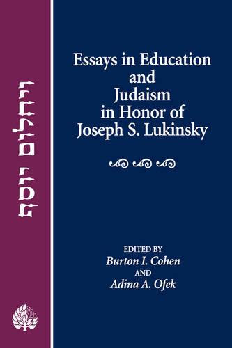 Essays in Education and Judaism in Honor of Joseph S. Lukinsky (Hardback)