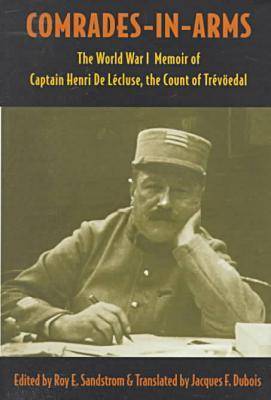 Comrades-in-arms: The World War I Memoir of Captain Henri de Lecluse, the Count of Trevoedal (Hardback)