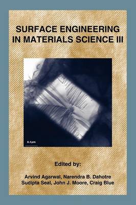 Surface Engineering in Materials Science III (Paperback)
