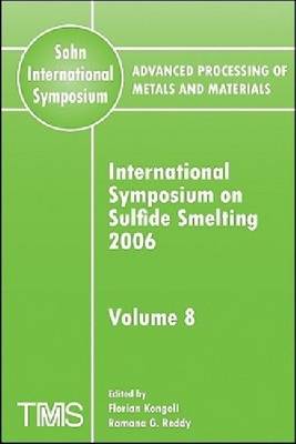 Advanced Processing of Metals and Materials (Sohn International Symposium): Volume 8 (Paperback)
