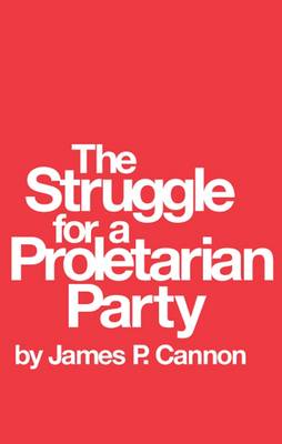 The Struggle for a Proletarian Party (Paperback)