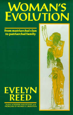 Woman's Evolution: From Matriarchal Clan to Patriarchal Family (Paperback)