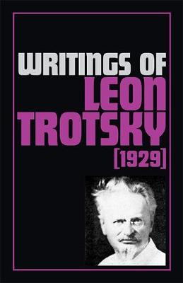 Writings of Leon Trotsky (1929) 1929 (Paperback)