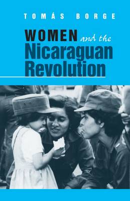 Women and the Nicaraguan Revolution (Paperback)
