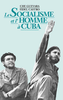 Le Socialisme et l'Homme a Cuba (Paperback)