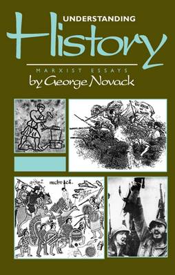 Understanding History: Marxist Essays (Paperback)
