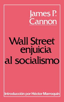 Wall Street Enjuicia al Socialismo (Paperback)