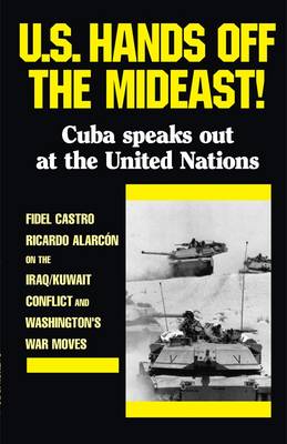 U.S. Hands Off the Mideast!: Cuba Speaks Out at the United Nations (Paperback)