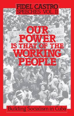 Speeches: Building Socialism in Cuba v.2 - Fidel Castro speeches Vol 2 (Paperback)