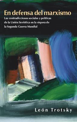 En Defensa del Marxismo: Las Contradiciones Sociales y Politicas de la Union Sovietica (Paperback)