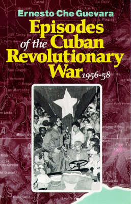 Episodes of the Cuban Revolutionary War, 1956-58 (Paperback)