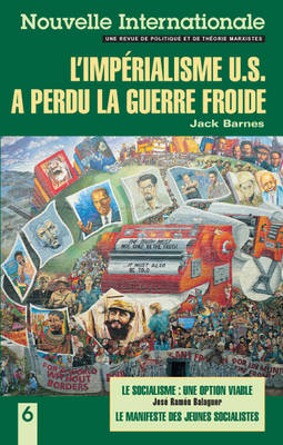Imperialisme U.S. A Perdu la Guerre Froide - Nouvelle Internationale S. No.6. (Paperback)