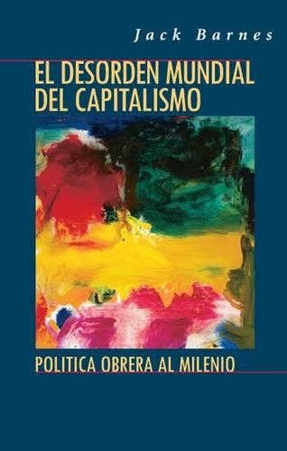 El Desorden Mundial del Capital (Book)