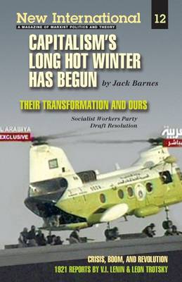 Capitalism's Long Hot Winter Has Begun: Also Includes "Boom, Crisis and Revolution" - New International Series No. 12 (Paperback)