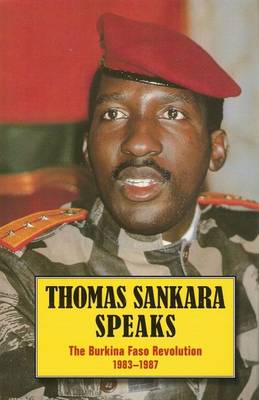 Thomas Sankara Speaks: The Burkina Faso Revolution 1983-1987 (Paperback)