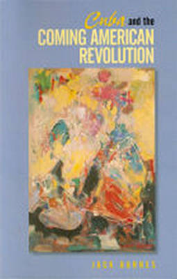 Cuba and the Coming American Revolution (Paperback)
