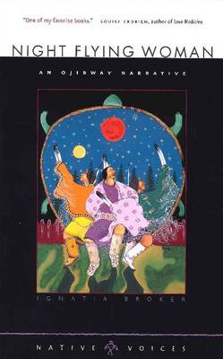 Night Flying Woman: An Ojibway Narrative (Paperback)