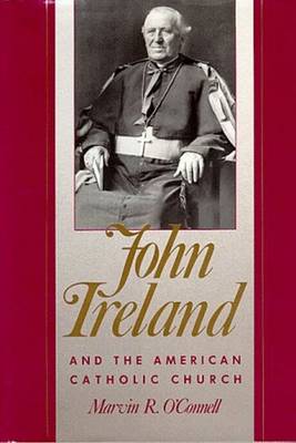 John Ireland and the American Catholic Church (Hardback)