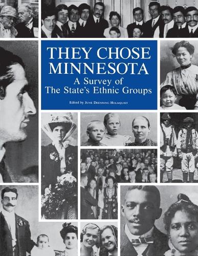 They Chose Minnesota: A Survey of the State's Ethnic Groups (Paperback)