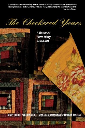 The Checkered Years: A Bonanza Farm Diary 1884-88 (Paperback)