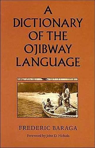 A Dictionary of the Ojibway Language - Borealis Book S. (Paperback)