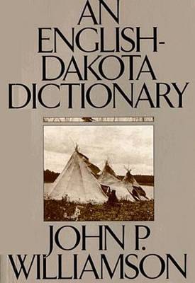 An English-Dakota Dictionary - Borealis Book S. (Paperback)