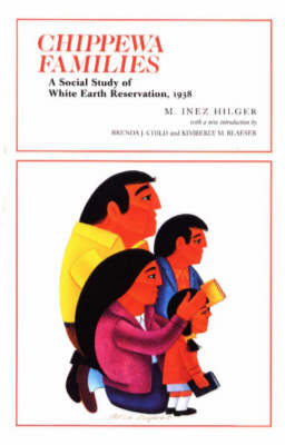 Chippewa Families: A Social Study of White Earth Reservation, 1938 - Borealis Book S. (Paperback)
