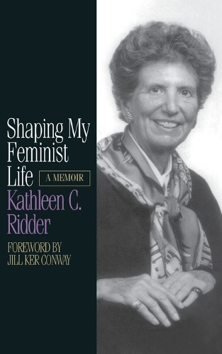 Shaping My Feminist Life: A Memoir - Midwest Reflections (Paperback)